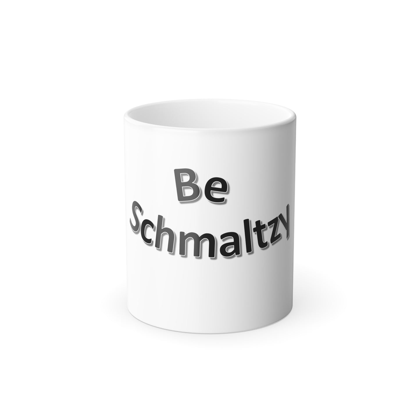 Be Schmaltzy - Color Changing Mug, 11oz